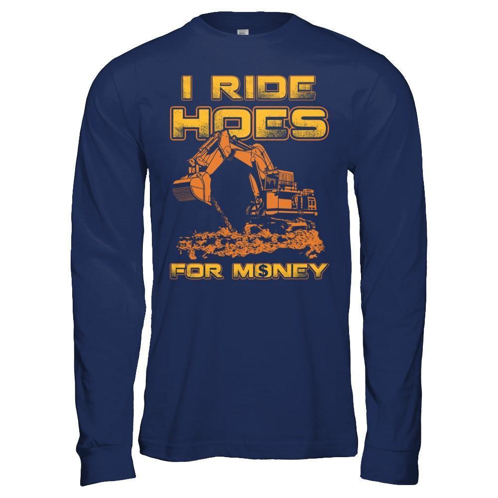 I Ride Hoes For Money-T-Shirt & Hoodie-Long Sleeve T-Shirt-Navy