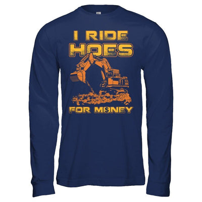 I Ride Hoes For Money-T-Shirt & Hoodie-Long Sleeve T-Shirt-Navy