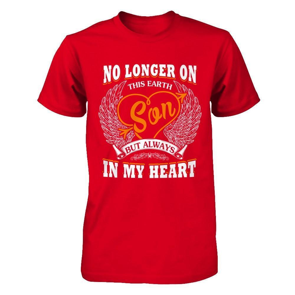 No Longer On This Earth Son But Always In My Heart-T-Shirt & Hoodie-Premium T-Shirt-Red