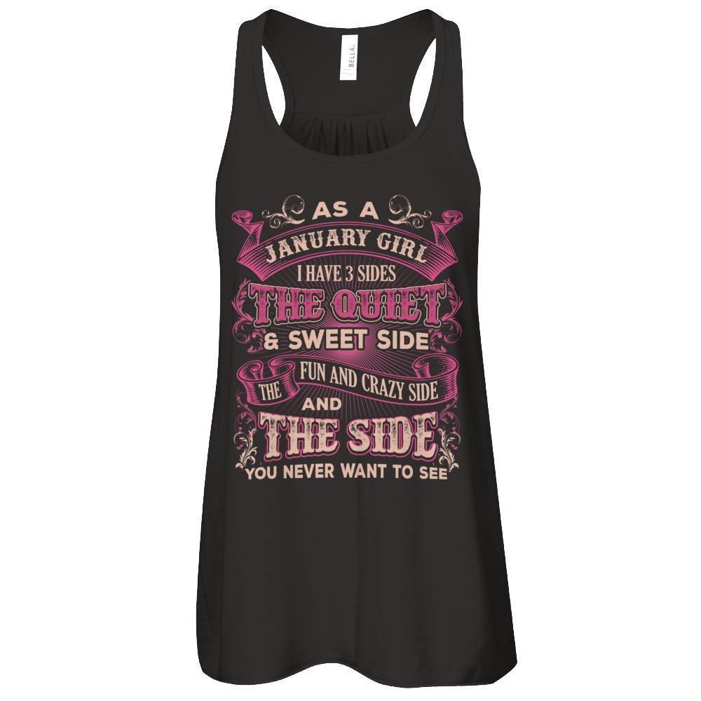 As A January Girl I Have 3 Sides Birthday Gift-T-Shirt & Tank Top-Women's Flowy Racerback Tank-Black
