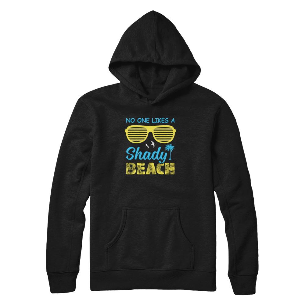 No One Likes A Shady Beach-T-Shirt & Tank Top-Pullover Hoodie-Black