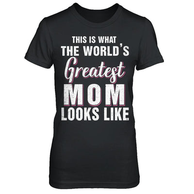 What World's Greatest Mom Looks Like Mothers Day-T-Shirt & Hoodie-Women's T-Shirt-Black