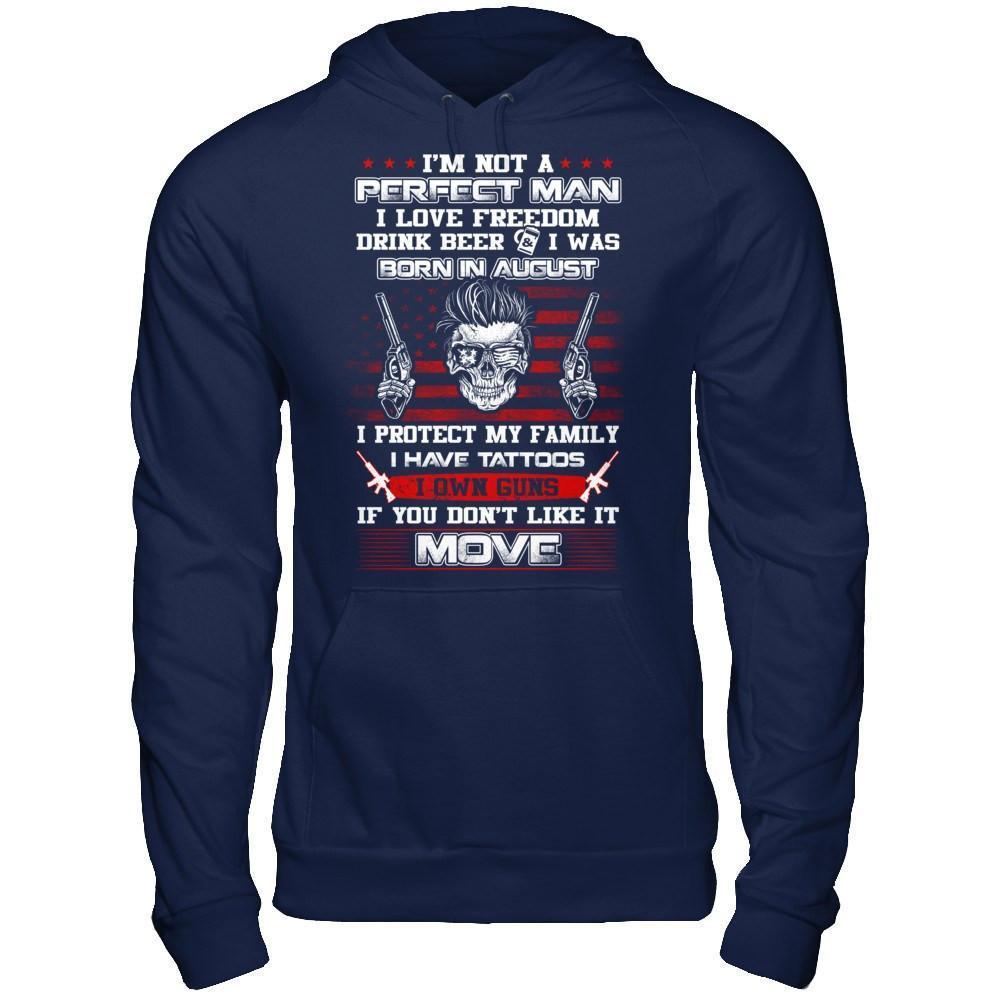 I'm Not A Perfect Man I Was Born In August Own Guns-T-Shirt & Hoodie-Pullover Hoodie-Navy