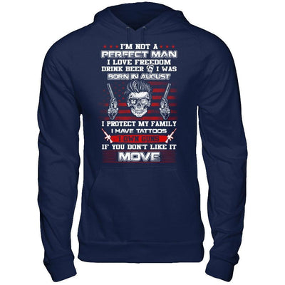 I'm Not A Perfect Man I Was Born In August Own Guns-T-Shirt & Hoodie-Pullover Hoodie-Navy