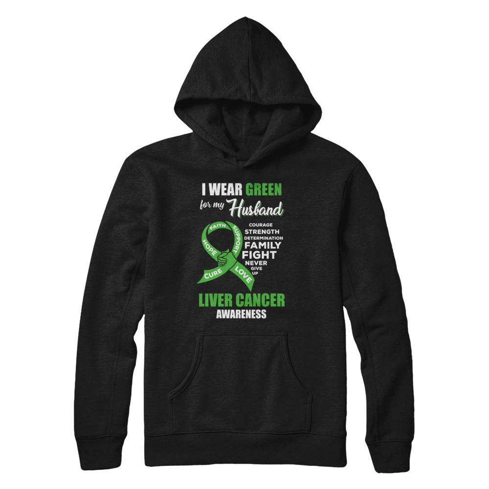 Liver Cancer I Wear Green For My Husband Wife-T-Shirt & Hoodie-Pullover Hoodie-Black