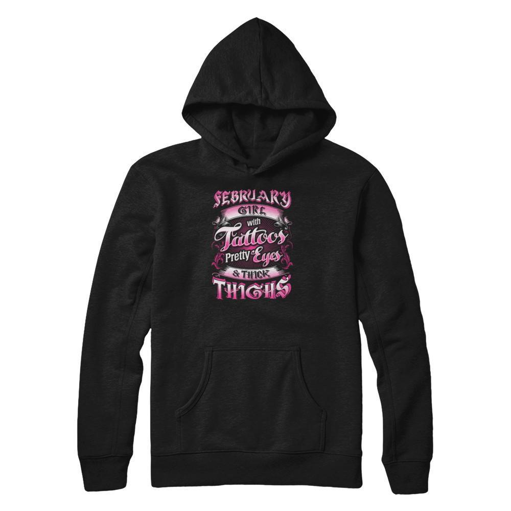 February Girl With Tattoos Pretty Eyes Thick Thighs-T-Shirt & Tank Top-Pullover Hoodie-Black