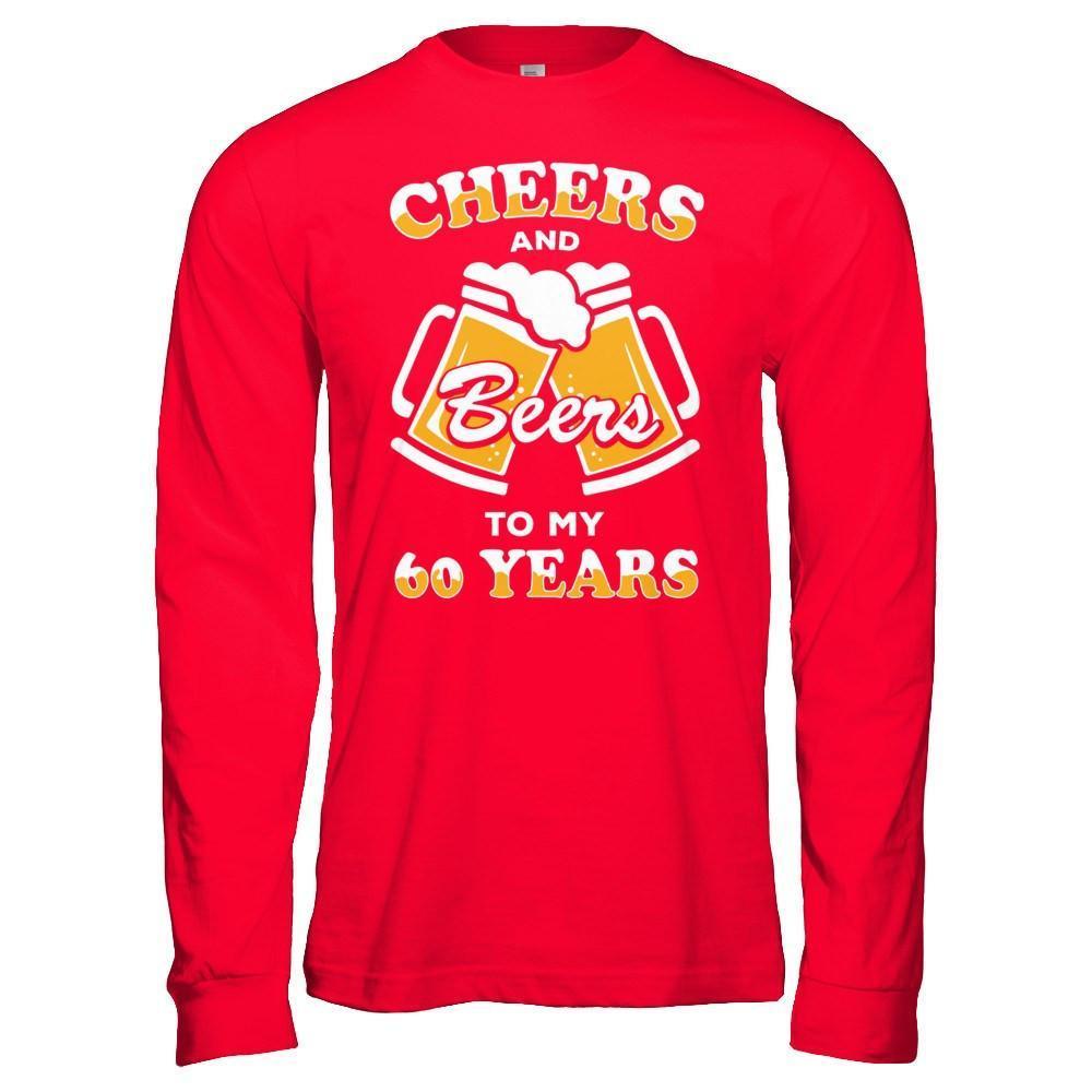 Cheers And Beers To My 60 Years-T-Shirt & Hoodie-Long Sleeve T-Shirt-Red