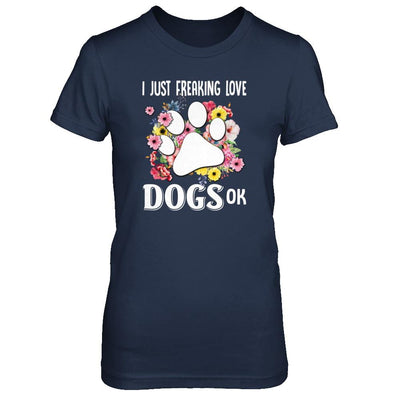 I Just Freaking Love Dogs-T-Shirt & Tank Top-Women's T-Shirt-Navy