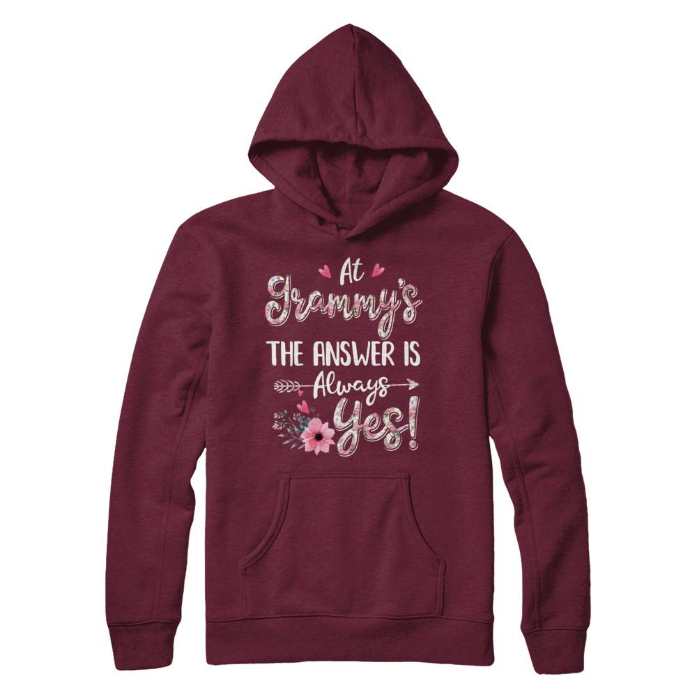 At Grammy's The Answer Is Always Yes Floral Mothers Day Gift-T-Shirt & Hoodie-Pullover Hoodie-Maroon
