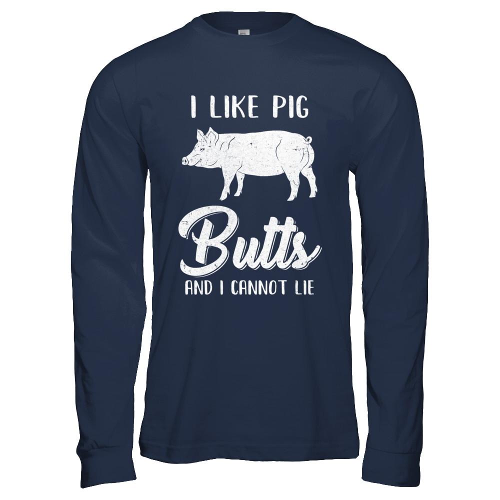 I Like Pig Butts And I Cannot Lie-T-Shirt & Hoodie-Long Sleeve T-Shirt-Navy