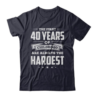 The First 40 Years Of Childhood Are Always The Hardest Birthday-T-Shirt & Hoodie-Premium T-Shirt-Midnight Navy