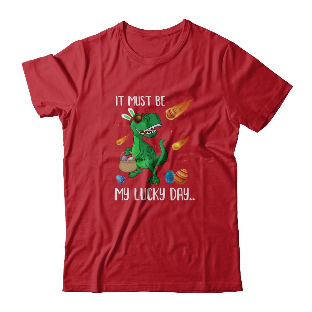 Funny Easter Bunny Dinosaur It Must Be My Lucky Day-T-Shirt & Tank Top-Classic T-Shirt-Red