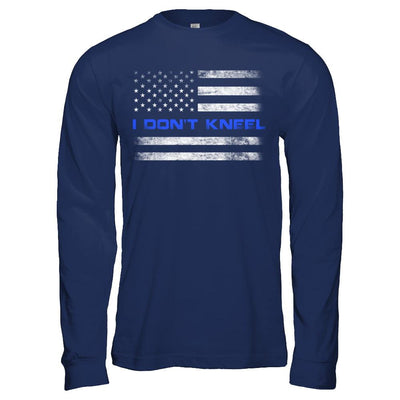 I Don't Kneel Thin Blue Line Patriotic Police-T-Shirt & Hoodie-Long Sleeve T-Shirt-Navy