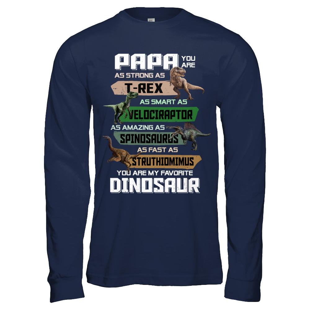Papa You're My Favorite Dinosaur T-Rex Fathers Day-T-Shirt & Hoodie-Long Sleeve T-Shirt-Navy
