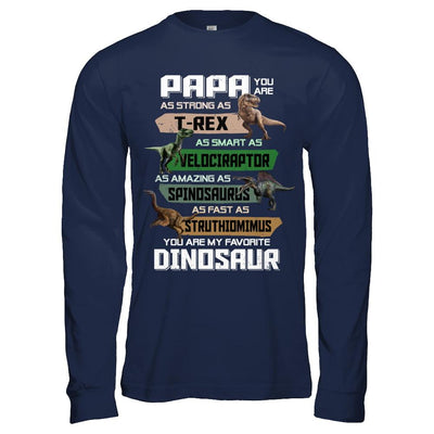 Papa You're My Favorite Dinosaur T-Rex Fathers Day-T-Shirt & Hoodie-Long Sleeve T-Shirt-Navy