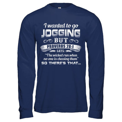 I Wanted to Go Jogging but Proverbs 28:1 Says-T-Shirt & Hoodie-Long Sleeve T-Shirt-Navy