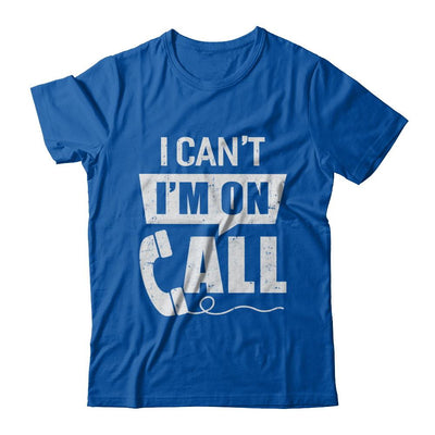 I Can't I'm On Call Distressed-T-Shirt & Hoodie-Premium T-Shirt-Royal