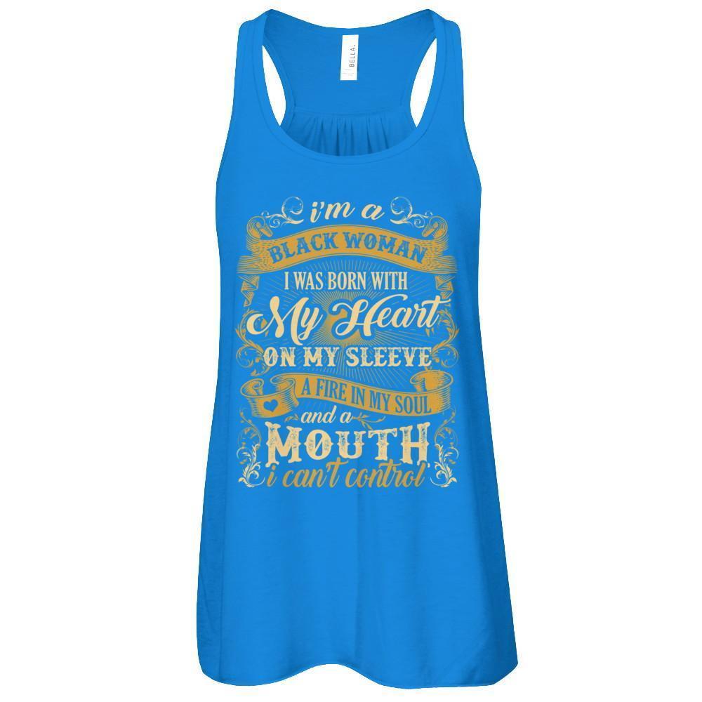 I Am A Black Woman I Was Born With My Heart On My Sleeve-T-Shirt & Tank Top-Women's Flowy Racerback Tank-True Royal