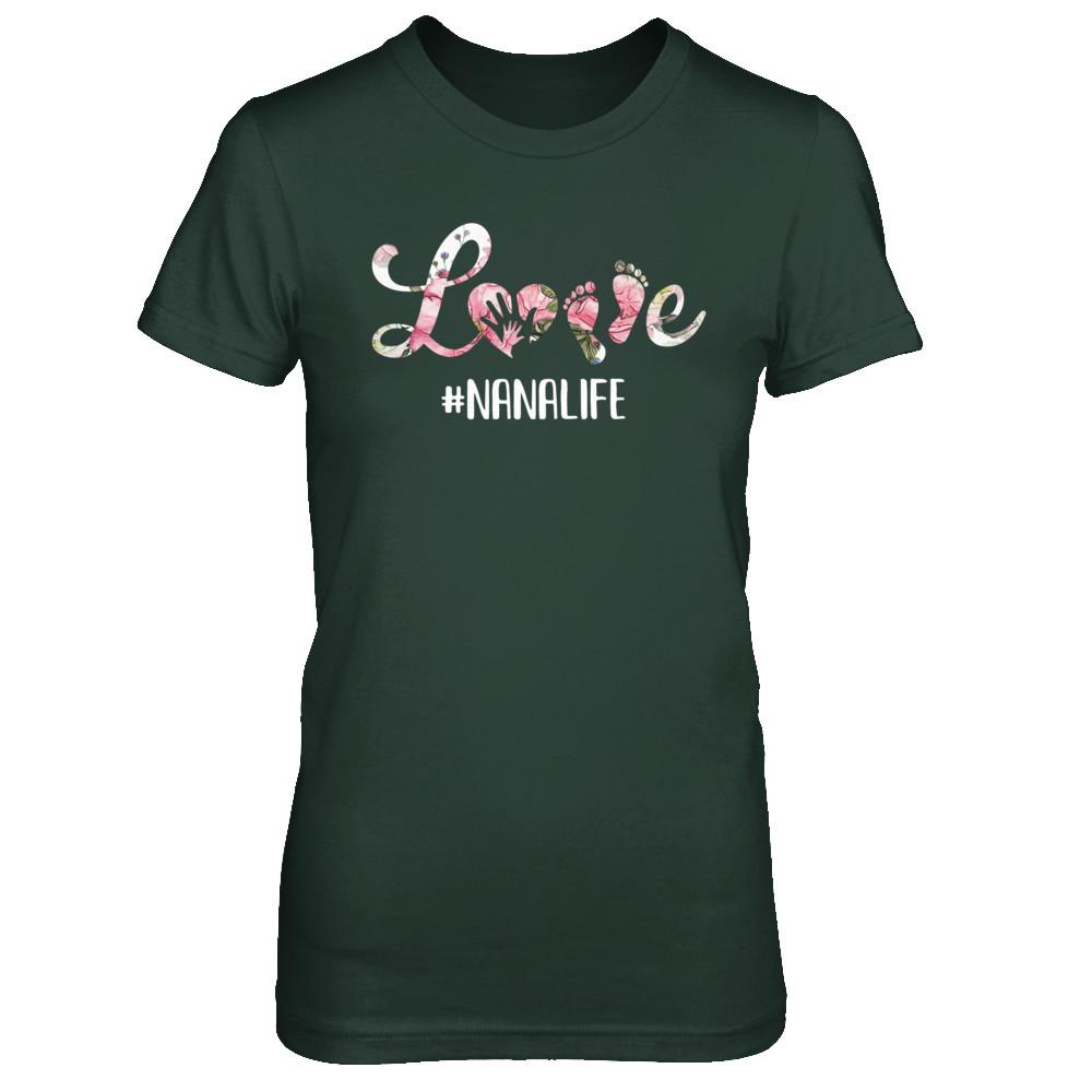 Love Nanalife Matching Grandchild And Nana Gifts-T-Shirt & Hoodie-Women's T-Shirt-Forest Green