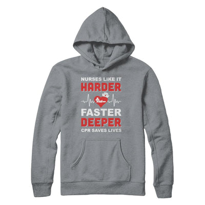 Nurses Like It Harder Faster Deeper CPR Saves Lives-T-Shirt & Hoodie-Pullover Hoodie-Light Steel