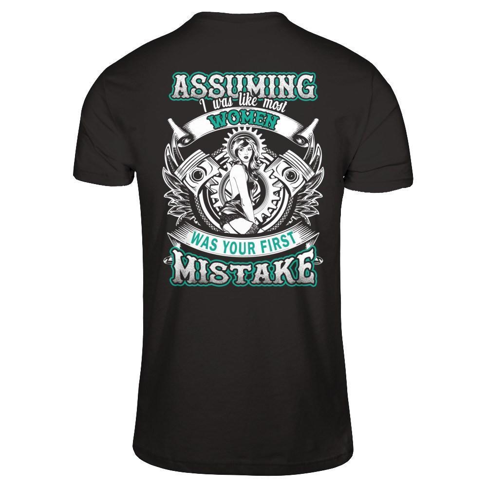 Assuming I Was Like Most Women Was Your First Mistake-T-Shirt & Hoodie-Premium T-Shirt-Black