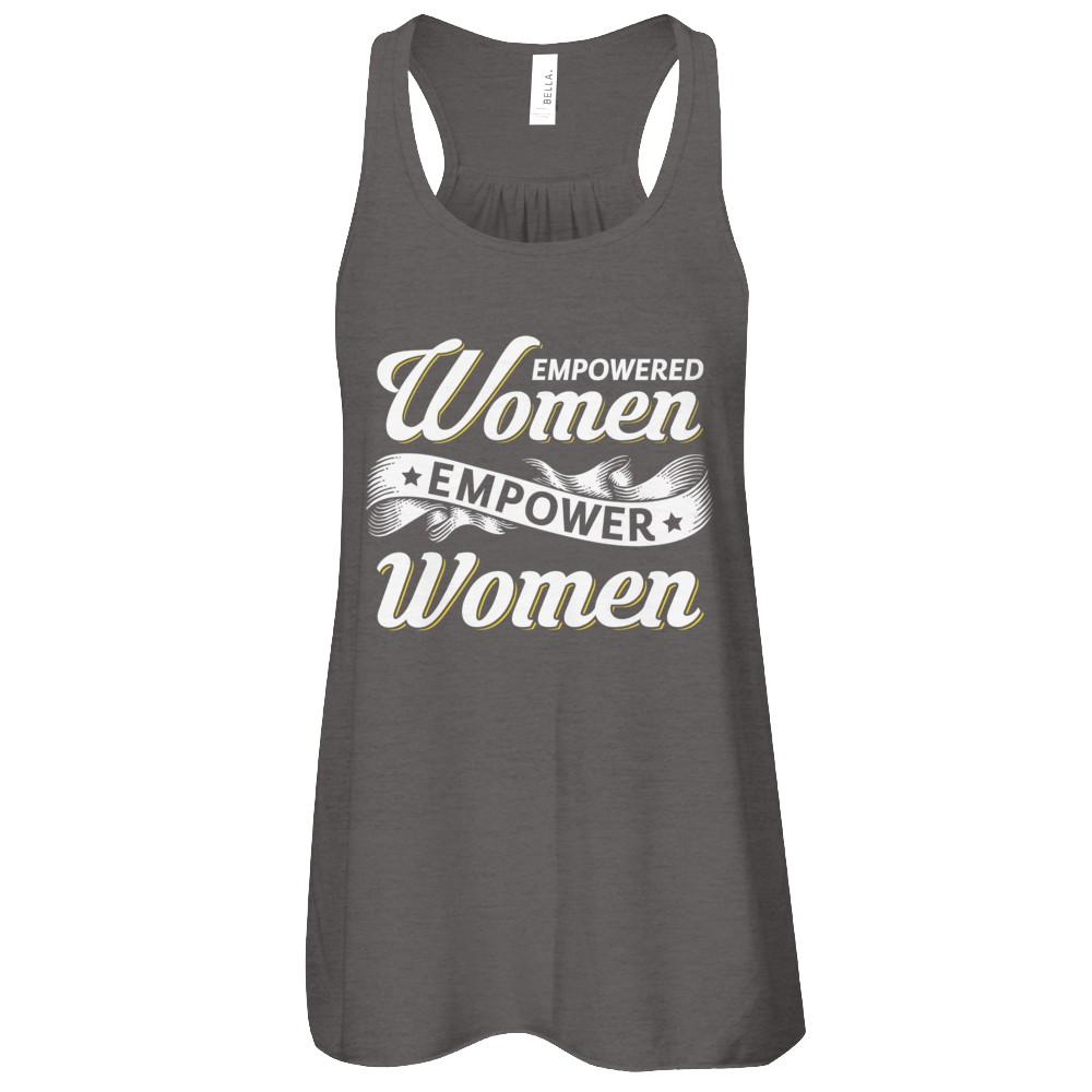 Empowered Women Empower Women-T-Shirt & Tank Top-