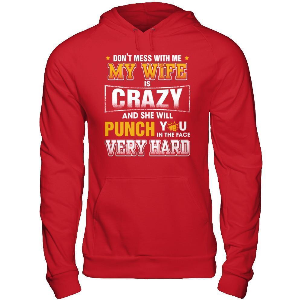 Don't Mess With Me My Wife Is Crazy She Will Punch You-T-Shirt & Hoodie-Pullover Hoodie-Red