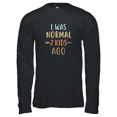 I Was Normal 2 Kids Ago Funny Mommy Mom Mothers Day-T-Shirt & Tank Top-Long Sleeve T-Shirt-Black