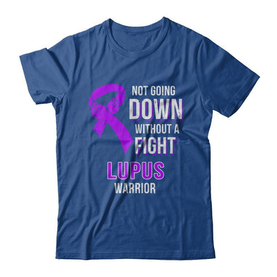 Not Going Down Without A Fight Lupus Awareness Warrior-T-Shirt & Hoodie-Classic T-Shirt-Royal