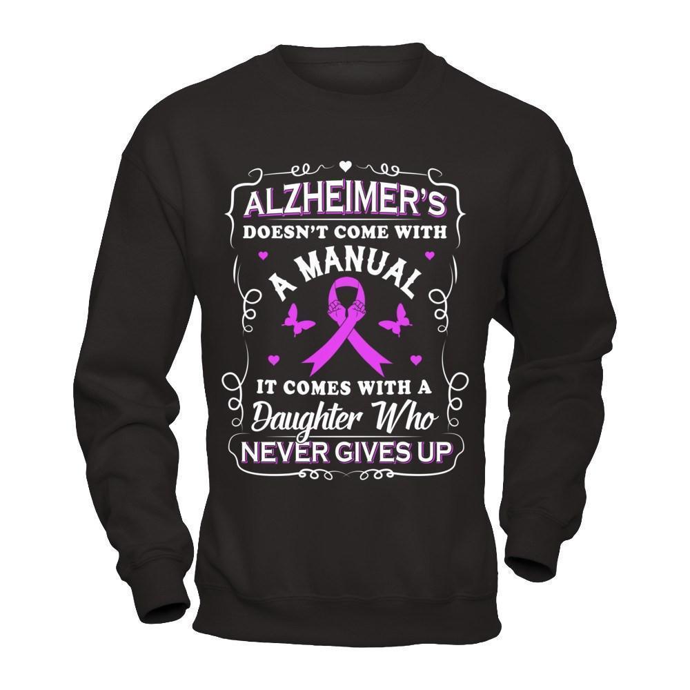 Alzheimer's Doesn't Come With A Manual-T-Shirt & Hoodie-Crewneck Sweatshirt-Black