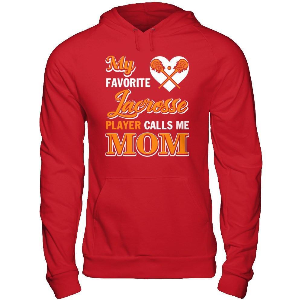 My Favorite Lacrosse Player Calls Me Mom-T-Shirt & Hoodie-Pullover Hoodie-Red