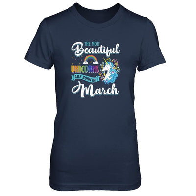 The Most Beautiful Unicorns Are Born In March Birthday-T-Shirt & Tank Top-Women's T-Shirt-Navy