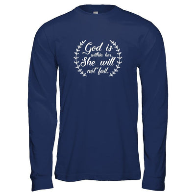God Is Within Her She Will Not Fail-T-Shirt & Tank Top-Long Sleeve T-Shirt-Navy