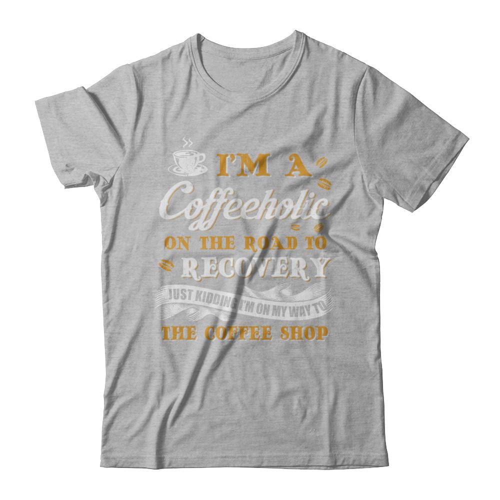 Coffee I'm A Coffeeholic On The Road To Recovery-T-Shirt & Hoodie-Premium T-Shirt-Heather Gray