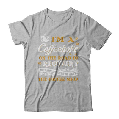 Coffee I'm A Coffeeholic On The Road To Recovery-T-Shirt & Hoodie-Premium T-Shirt-Heather Gray
