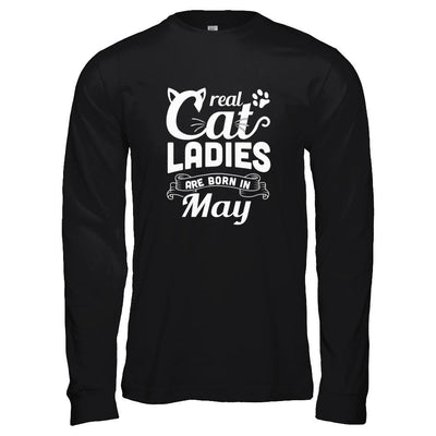 Real Cat Ladies Are Born In May Cat Day-T-Shirt & Tank Top-Long Sleeve T-Shirt-Black