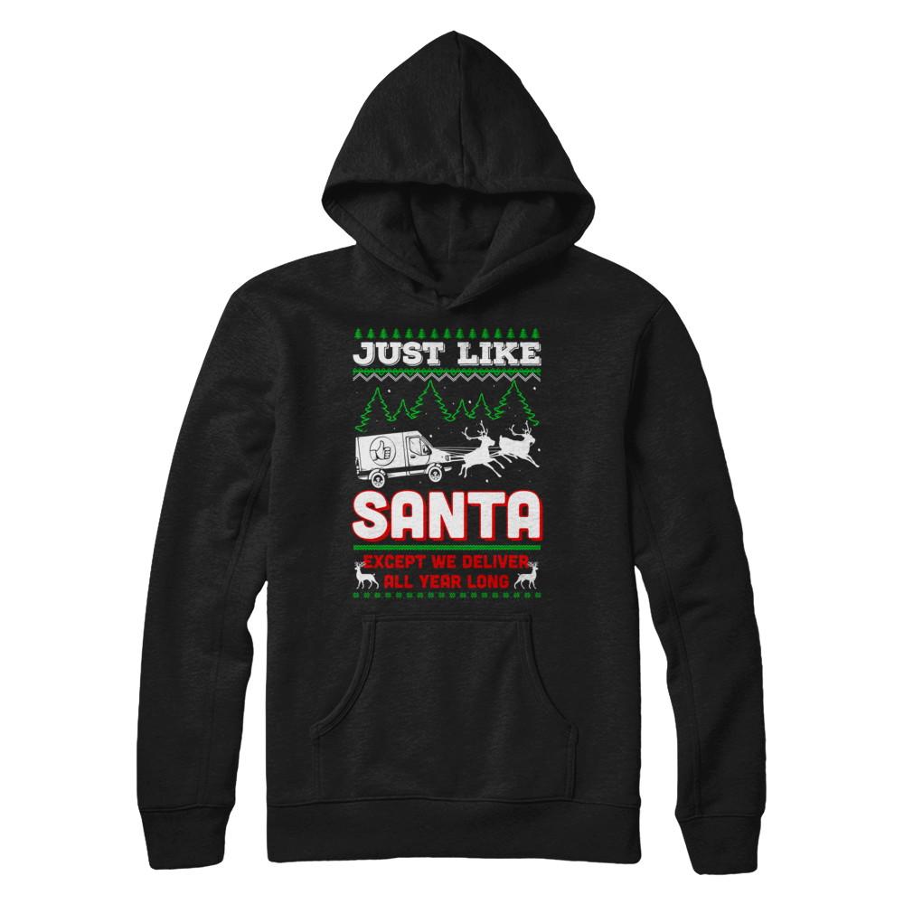 Just Like Santa Except We Deliver All Year Long Shipper Courier-T-Shirt & Sweatshirt-Pullover Hoodie-Black