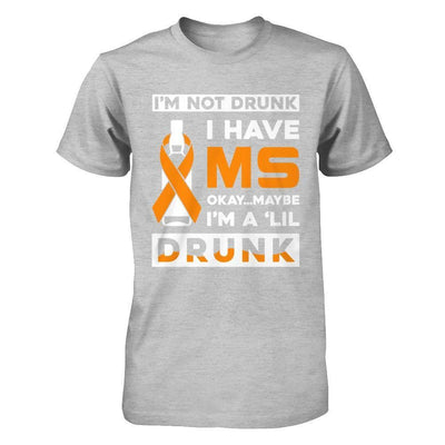 I'm Not Drunk I Have Ms Okay Maybe I'm A 'Lil Drunk-T-Shirt & Hoodie-Premium T-Shirt-Heather Gray