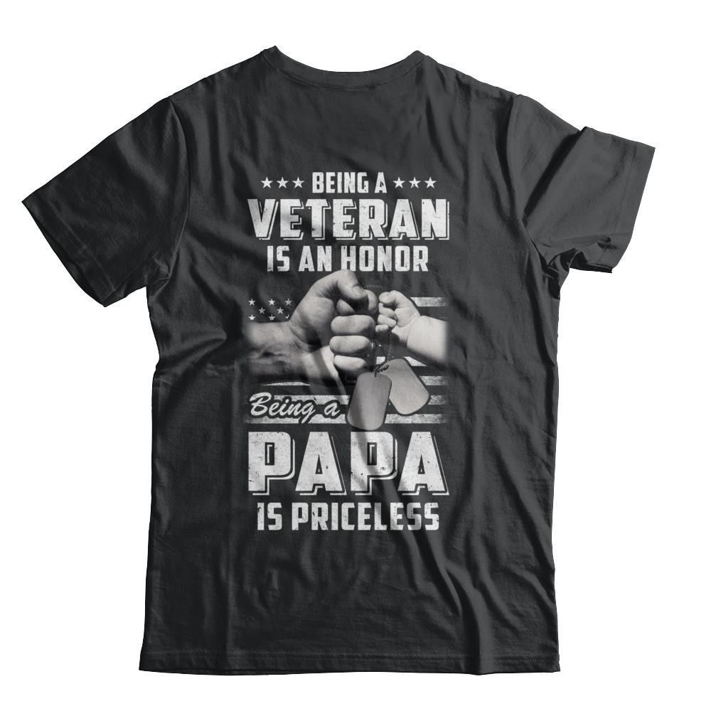 Being A Veteran Is An Honor Being A Papa Is Priceless