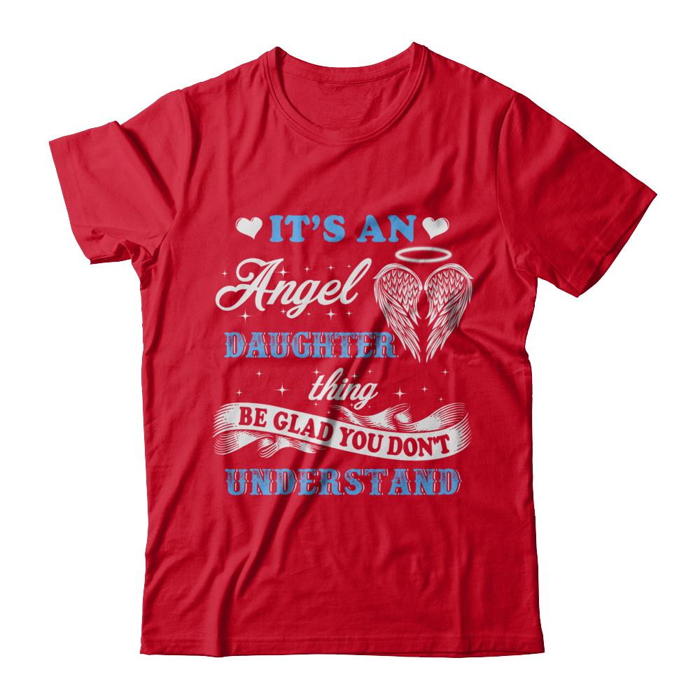It's An Angel Daughter Thing Be Glad You Don't Understand-T-Shirt & Hoodie-Premium T-Shirt-Red
