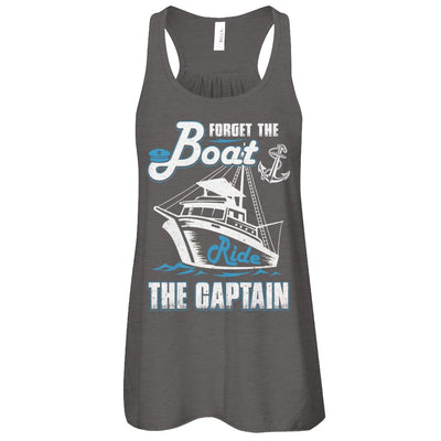 Forget The Boat Ride The Captain-T-Shirt & Tank Top-