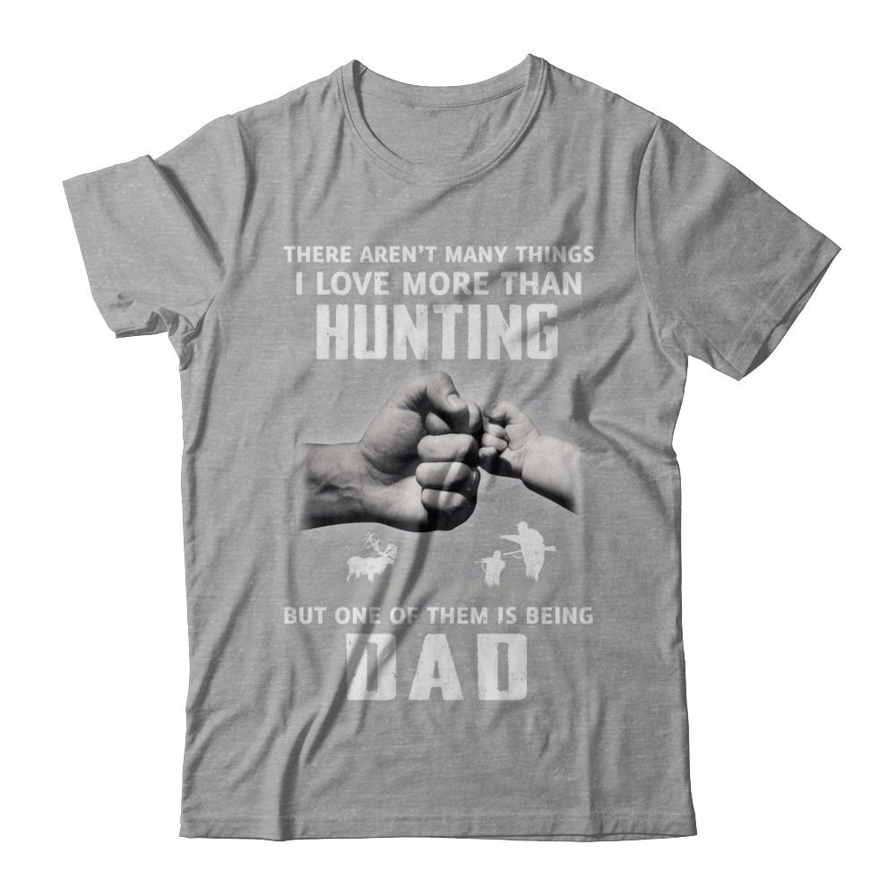 I Love More Than Hunting Being Dad Funny Fathers Day-T-Shirt & Hoodie-Classic T-Shirt-Sport Grey