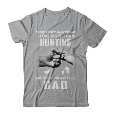 I Love More Than Hunting Being Dad Funny Fathers Day-T-Shirt & Hoodie-Classic T-Shirt-Sport Grey
