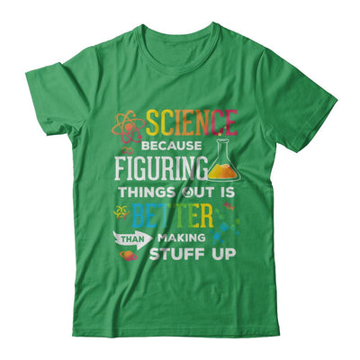 Science Because Figuring Things Out Better Than Making Stuff Up-T-Shirt & Hoodie-Premium T-Shirt-Kelly Green