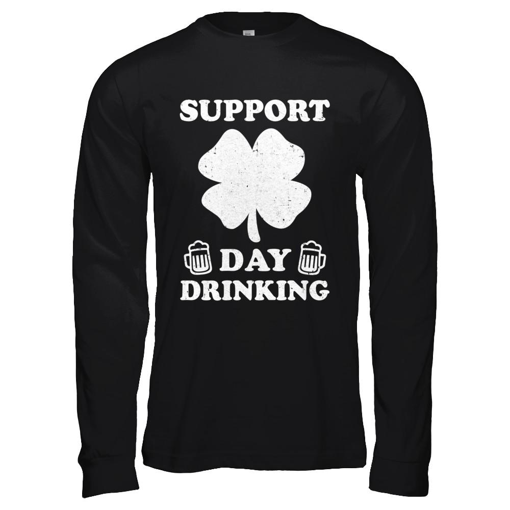 Support Day Drinking Beer Drinking St Patrick's Day-T-Shirt & Hoodie-Long Sleeve T-Shirt-Black