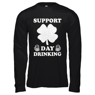 Support Day Drinking Beer Drinking St Patrick's Day-T-Shirt & Hoodie-Long Sleeve T-Shirt-Black