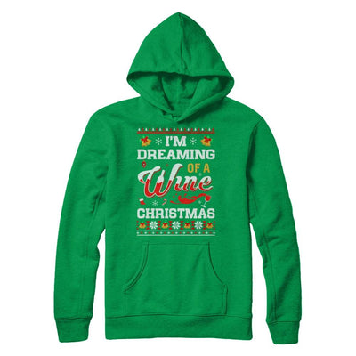 I'm Dreaming Of A Wine Christmas Ugly Sweater-T-Shirt & Sweatshirt-Pullover Hoodie-Irish Green