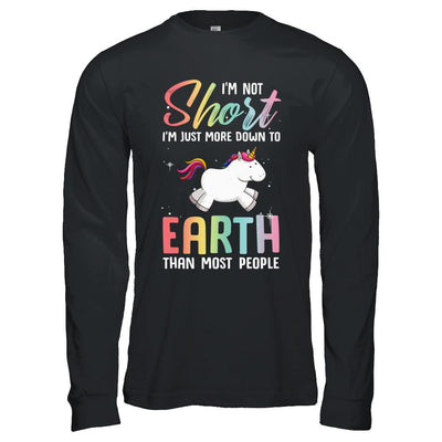 I'm Not Short Im Just More Down To Earth Than People Unicorn-T-Shirt & Hoodie-Long Sleeve T-Shirt-Black