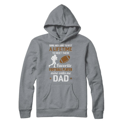 Funny My Favorite Football Player Calls Me Dad-T-Shirt & Hoodie-
