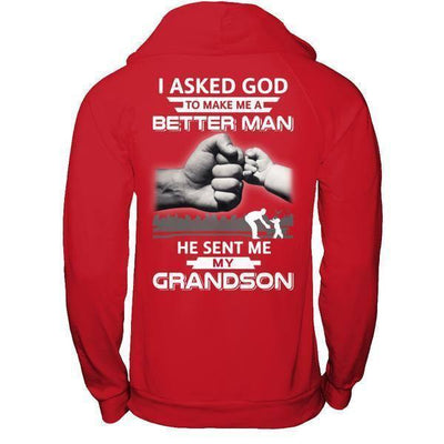 I Asked God To Make Me A Better Man He Sent Me My GrandSon-T-Shirt & Hoodie-Pullover Hoodie-Red